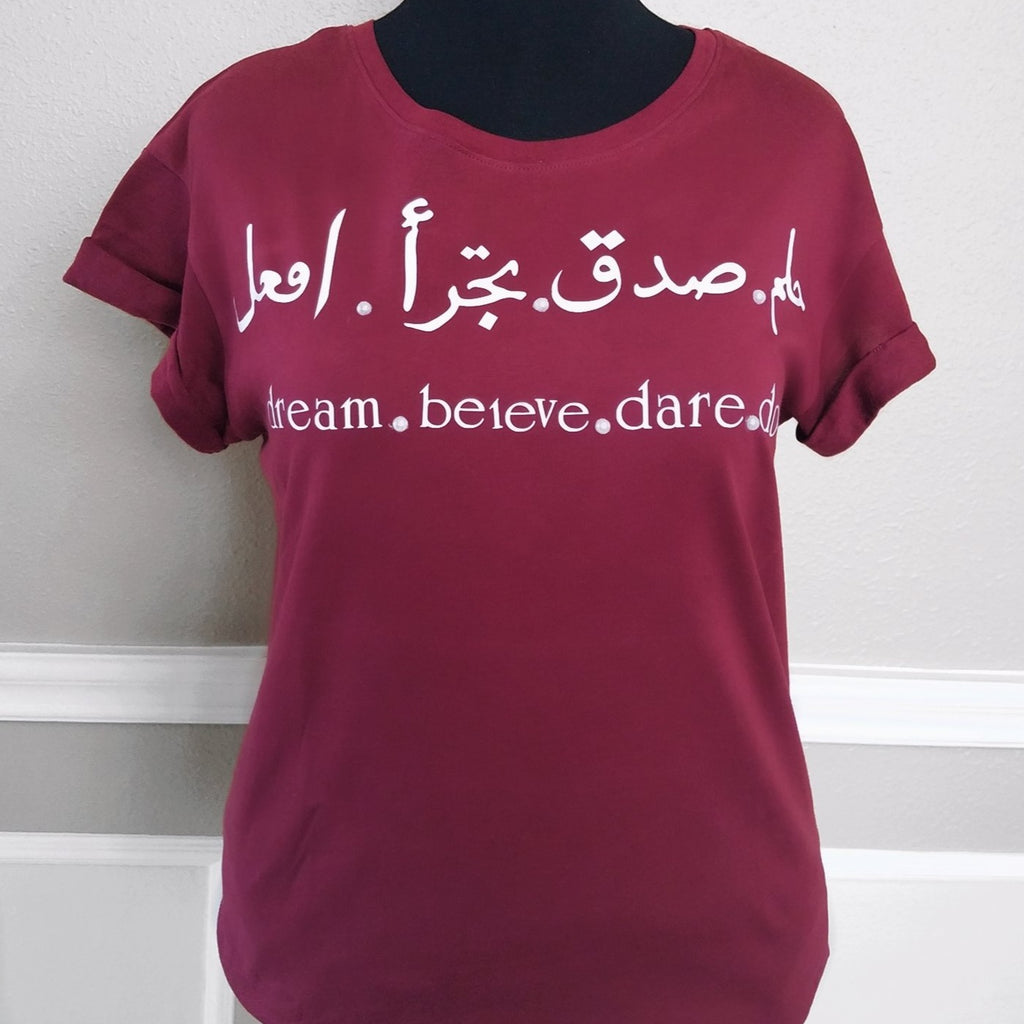 dream believe dare and do maroon t-shirt.